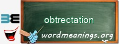 WordMeaning blackboard for obtrectation